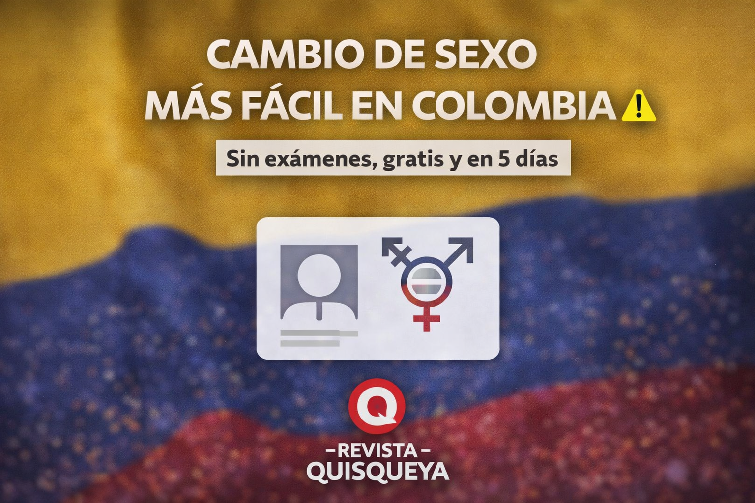 Gobierno de Colombia facilitará cambio de sexo en registro civil sin costo ni requisitos médicos